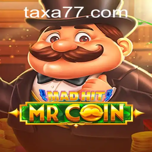 MadHitMrCoin: The Thrilling Adventure of Modern Gaming with TAXA777.COM