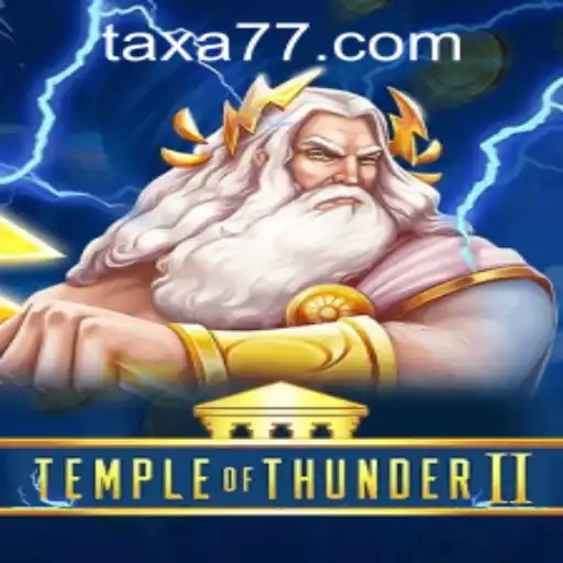Unlock the Mystical World of Temple of Thunder II with TAXA777.COM